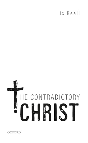 Imagen de archivo de The Contradictory Christ (Oxford Studies in Analytic Theology) a la venta por GF Books, Inc.