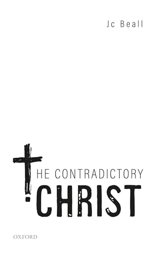 9780198852360: The Contradictory Christ
