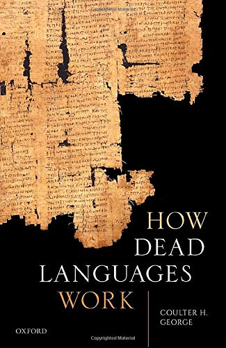 Beispielbild fr How Dead Languages Work zum Verkauf von WorldofBooks