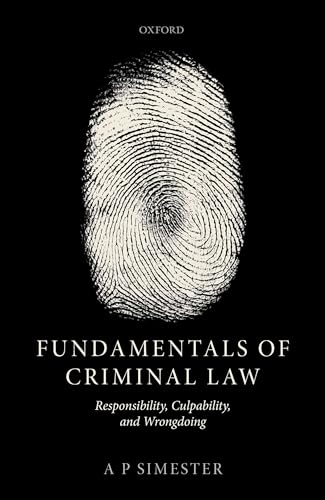 Beispielbild fr Fundamentals of Criminal Law: Responsibility, Culpability, and Wrongdoing zum Verkauf von GF Books, Inc.