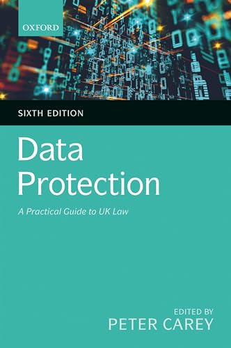 9780198853565: Data Protection: A Practical Guide to UK Law
