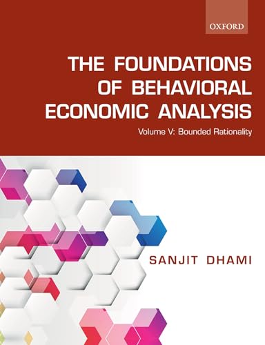 9780198853671: The Foundations of Behavioral Economic Analysis: Volume V: Bounded Rationality: 5