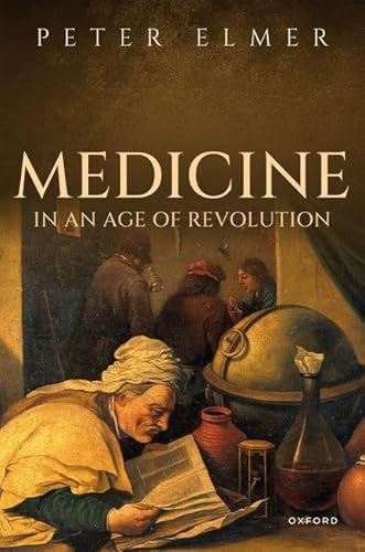 Beispielbild fr Medicine in an Age of Revolution zum Verkauf von Blackwell's