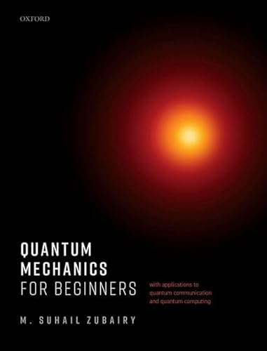 Imagen de archivo de Quantum Mechanics for Beginners: With Applications to Quantum Communication and Quantum Computing a la venta por Prior Books Ltd