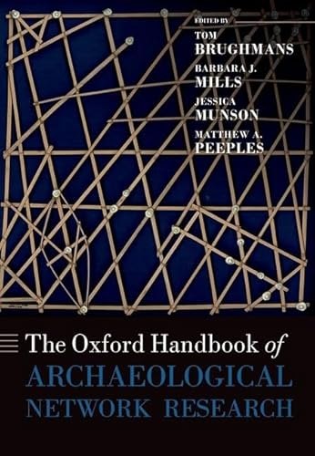 Stock image for The Oxford Handbook of Archaeological Network Research for sale by Romtrade Corp.