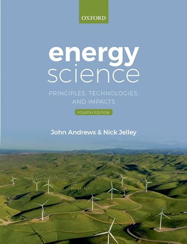 Stock image for Energy Science: Principles, Technologies, and Impacts for sale by Romtrade Corp.