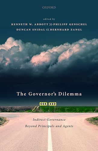 9780198855064: The Governor's Dilemma: Indirect Governance Beyond Principals and Agents