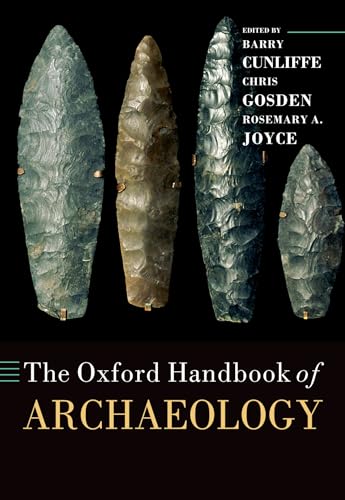 Beispielbild fr The Oxford Handbook of Archaeology (Oxford Handbooks) zum Verkauf von WorldofBooks