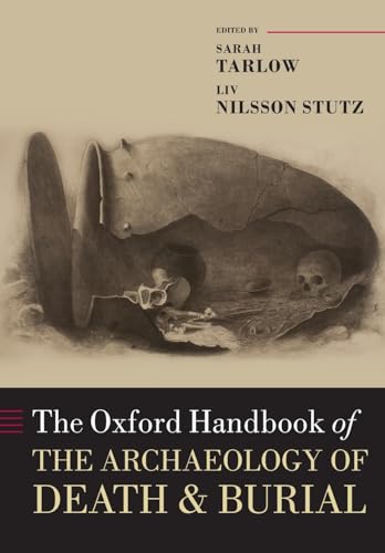Stock image for The Oxford Handbook of the Archaeology of Death & Burial for sale by Russell Books