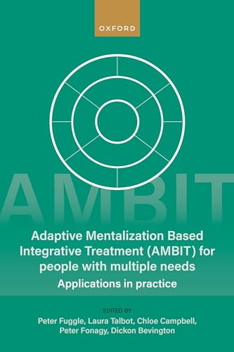 Imagen de archivo de Adaptive Mentalization-based Integrative Treatment for People With Multiple Needs : Applications in Practise a la venta por GreatBookPrices