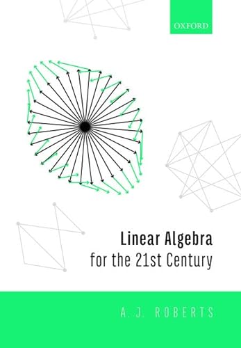 Stock image for Linear Algebra for the 21st Century for sale by Blackwell's
