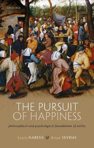 9780198856450: The Pursuit of Happiness: Philosophical and Psychological Foundations of Utility
