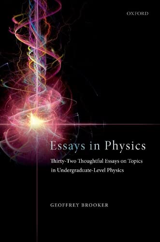 Beispielbild fr Essays in Physics: Thirty-Two Thoughtful Essays on Topics in Undergraduate-Level Physics Format: Paperback zum Verkauf von INDOO