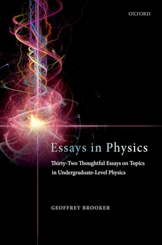 Imagen de archivo de Essays in Physics: Thirty-two thoughtful essays on topics in undergraduate-level physics a la venta por Ergodebooks