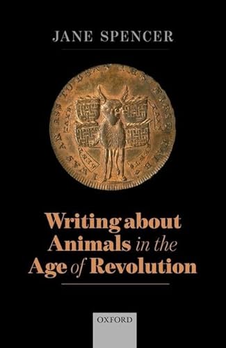 Beispielbild fr Writing About Animals in the Age of Revolution zum Verkauf von Blackwell's