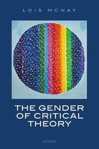 Stock image for Gender of Critical Theory : On the Experiential Grounds of Critique for sale by GreatBookPrices