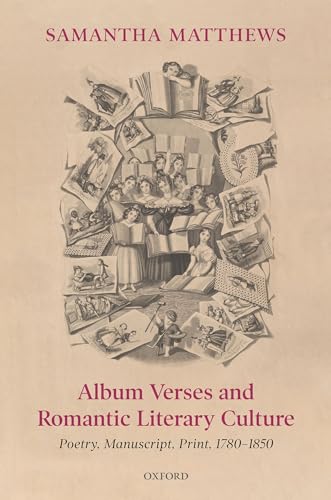 Beispielbild fr Album Verses and Romantic Literary Culture zum Verkauf von Blackwell's