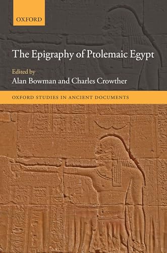 9780198858225: The Epigraphy of Ptolemaic Egypt (Oxford Studies in Ancient Documents)