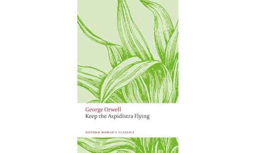 9780198858317: Keep the Aspidistra Flying (Oxford World's Classics)