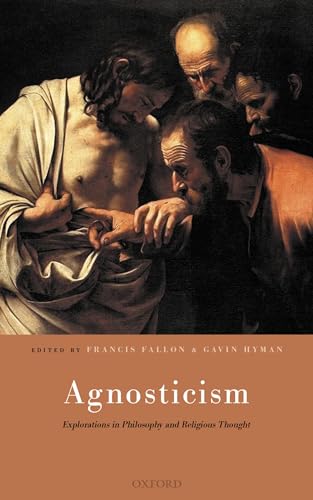 Stock image for Agnosticism: Explorations in Philosophy and Religious Thought for sale by GF Books, Inc.