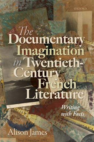 Beispielbild fr The Documentary Imagination in Twentieth-Century French Literature zum Verkauf von Blackwell's
