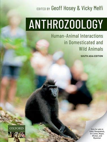 Imagen de archivo de ANTHROPOLOGY : HUMAN ANIMAL INTERACTIONS IN DOMESTICATED AND WILD ANIMALS a la venta por SMASS Sellers