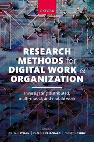 Imagen de archivo de Research Methods for Digital Work and Organization : Investigating Distributed, Multi-Modal, and Mobile Work a la venta por Buchpark