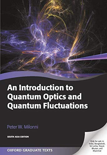 Stock image for An Introduction to Quantum Optics and Quantum Fluctuations (Oxford Graduate Texts) (South Asia Edition) for sale by dsmbooks