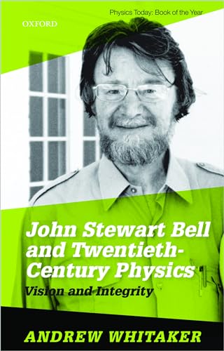 Beispielbild fr John Stewart Bell and Twentieth Century Physics: Vision and Integrity zum Verkauf von BooksRun