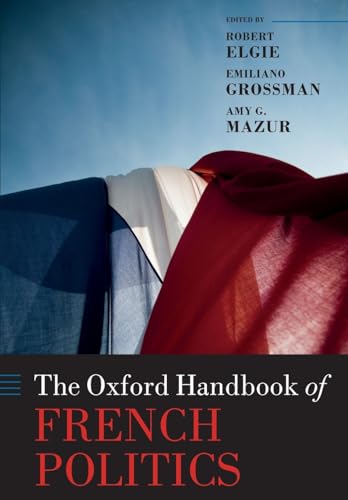 Stock image for The Oxford Handbook of French Politics (Oxford Handbooks) for sale by GF Books, Inc.