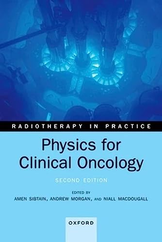 Beispielbild fr Physics for Clinical Oncology (Radiotherapy in Practice) zum Verkauf von Monster Bookshop