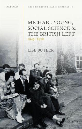 Beispielbild fr Michael Young, Social Science, and the British Left, 1945-1970 zum Verkauf von Blackwell's
