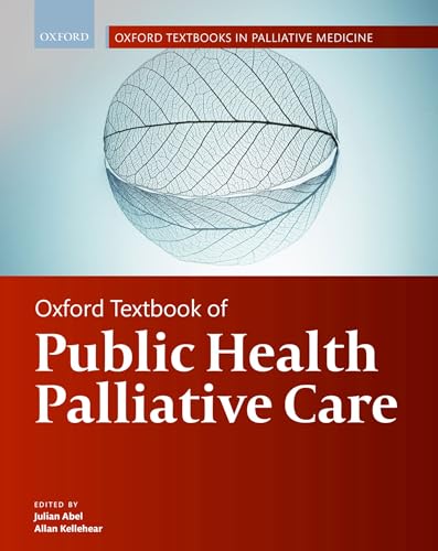 Imagen de archivo de Oxford Textbook of Public Health Palliative Care (Oxford Textbooks in Palliative Medicine) a la venta por Lucky's Textbooks