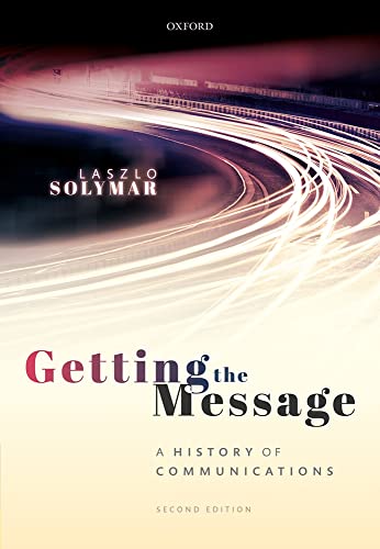 Beispielbild fr Getting the Message: A History of Communications, Second Edition zum Verkauf von Ammareal