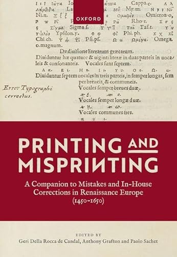 9780198863045: Printing and Misprinting: A Companion to Mistakes and In-House Corrections in Renaissance Europe (1450-1650)