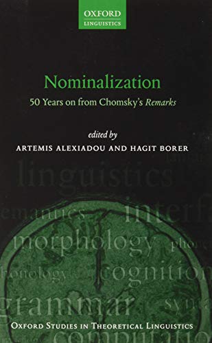 Imagen de archivo de Nominalization: 50 Years on from Chomsky's Remarks (Oxford Studies in Theoretical Linguistics) a la venta por Lucky's Textbooks