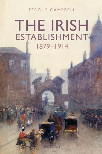 Stock image for The Irish Establishment 1879-1914 for sale by GF Books, Inc.