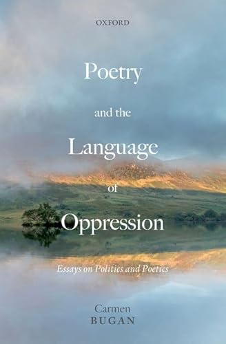 Beispielbild fr Poetry and the Language of Oppression: Essays on Politics and Poetics Format: Hardcover zum Verkauf von INDOO