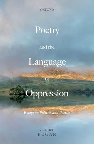 Stock image for Poetry and the Language of Oppression: Essays on Politics and Poetics Format: Hardcover for sale by INDOO