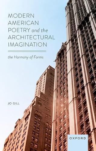 Beispielbild fr Modern American Poetry and the Architectural Imagination zum Verkauf von Blackwell's