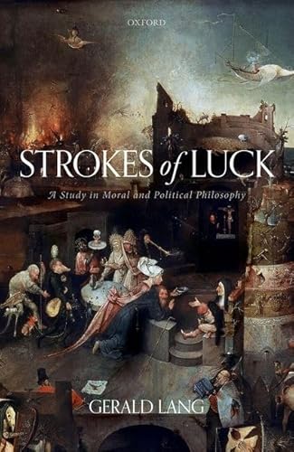 Stock image for Strokes of Luck: A Study in Moral and Political Philosophy Format: Hardcover for sale by INDOO