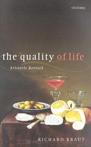 Imagen de archivo de The Quality of Life: Aristotle Revised a la venta por THE SAINT BOOKSTORE
