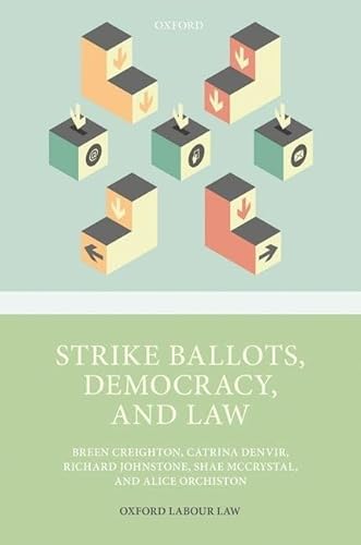 Imagen de archivo de Strike Ballots, Democracy, and Law (Oxford Labour Law) a la venta por Books Unplugged