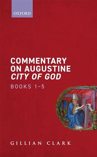 Beispielbild fr Commentary on Augustine City of God, Books 1-5 zum Verkauf von Blackwell's