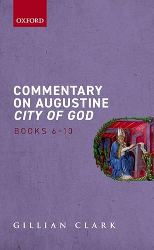 Stock image for Commentary on Augustine City of God, Books 6-10 for sale by Blackwell's