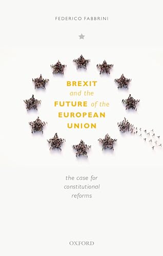Stock image for Brexit and the Future of the European Union: The Case for Reform for sale by ZBK Books