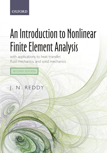 9780198871392: An Introduction to Nonlinear Finite Element Analysis Second Edition: with applications to heat transfer, fluid mechanics, and solid mechanics