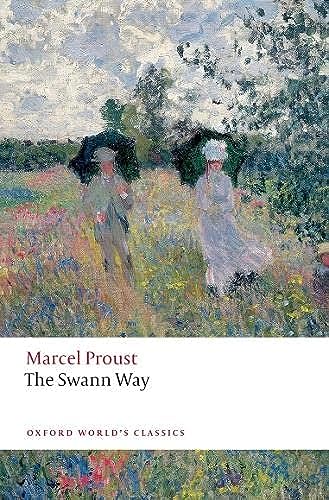 Beispielbild fr The Swann Way (Oxford World's Classics) zum Verkauf von Half Price Books Inc.