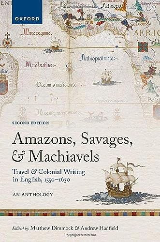 9780198871552: Amazons, Savages, and Machiavels: Travel and Colonial Writing in English, 1550-1630: An Anthology