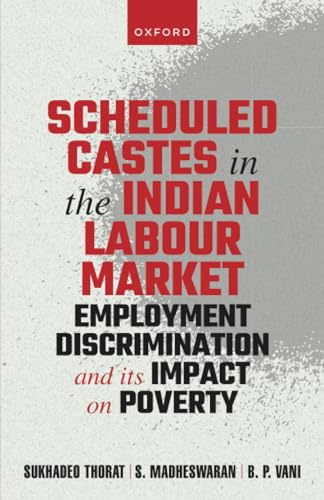 Imagen de archivo de Scheduled Castes in the Indian Labour Market: Employment Discrimination and Its Impact on Poverty a la venta por Books Puddle